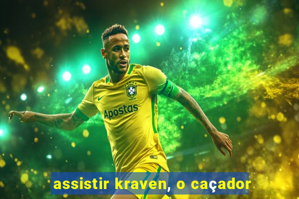 assistir kraven, o caçador