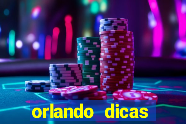 orlando dicas reclame aqui