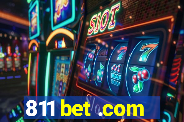 811 bet .com