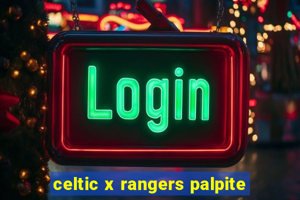 celtic x rangers palpite