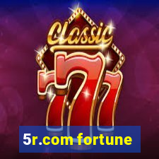 5r.com fortune