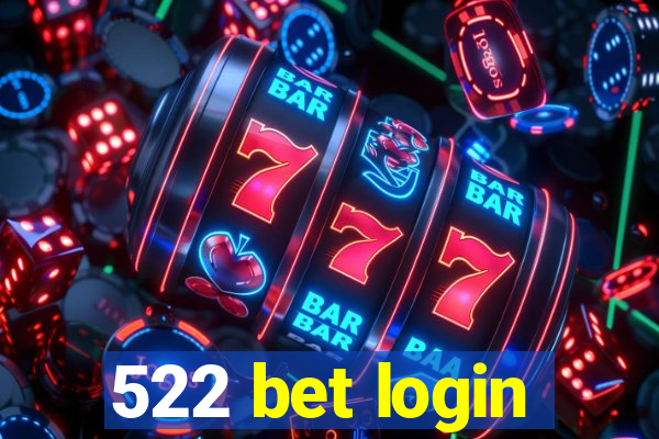 522 bet login