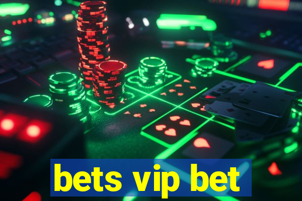 bets vip bet