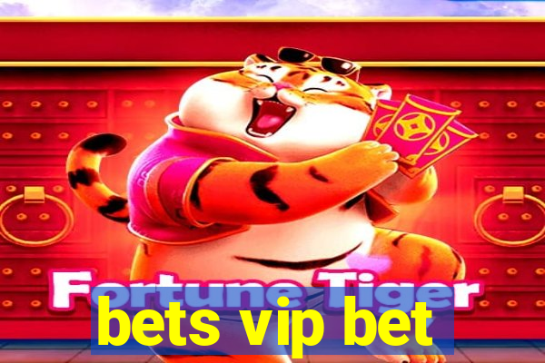 bets vip bet