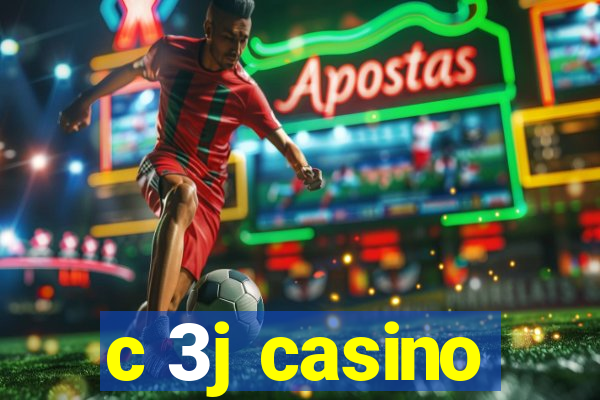 c 3j casino