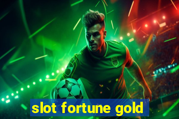 slot fortune gold