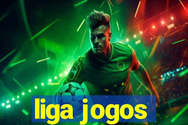 liga jogos