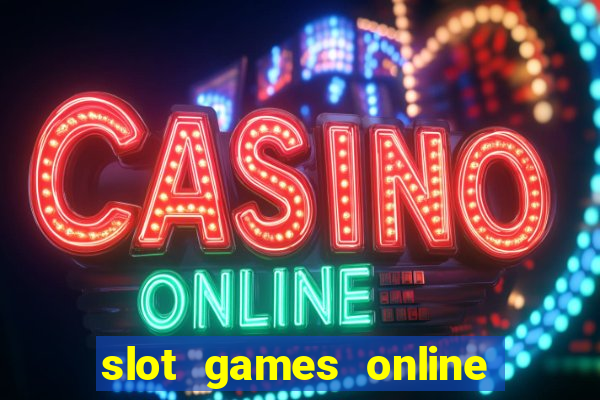 slot games online real money