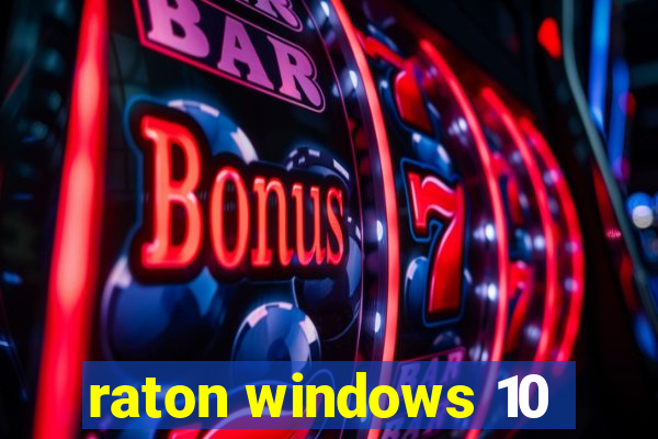 raton windows 10