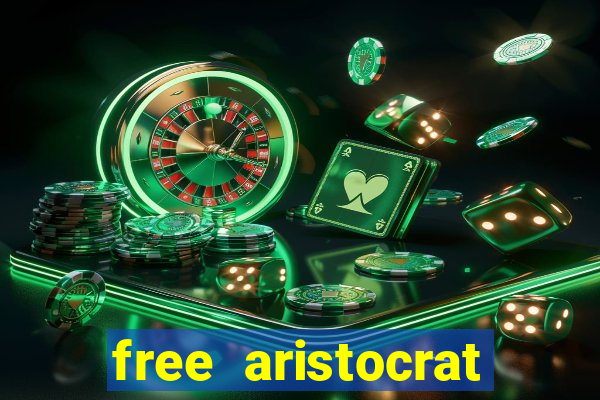 free aristocrat slot games