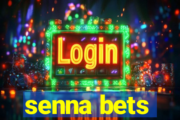 senna bets