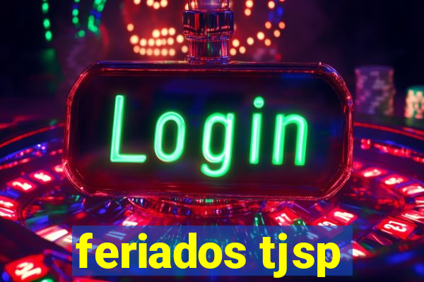 feriados tjsp