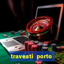 travesti porto velho fatal model