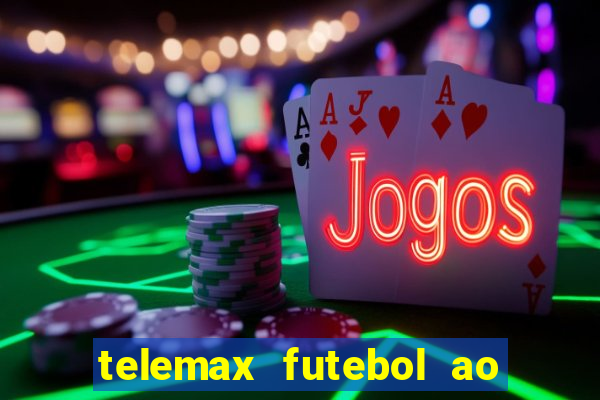 telemax futebol ao vivo gratis