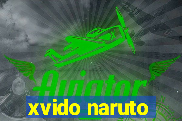 xvido naruto