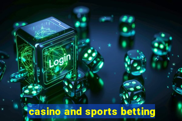 casino and sports betting