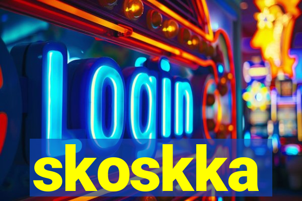 skoskka