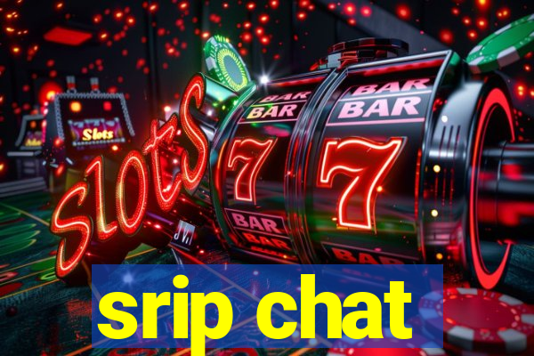 srip chat