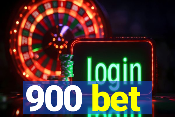 900 bet