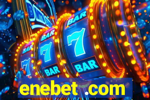 enebet .com