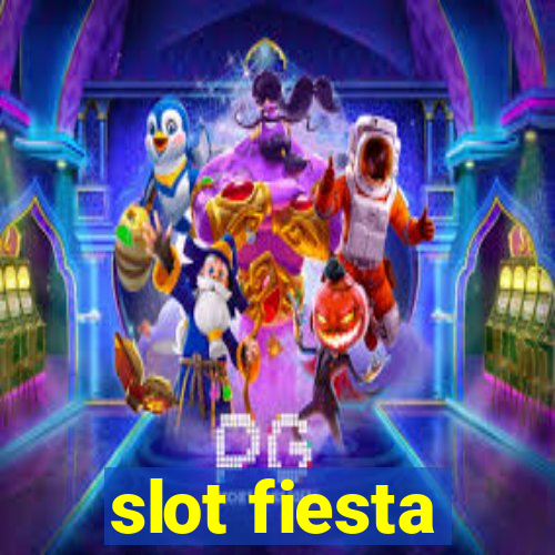 slot fiesta