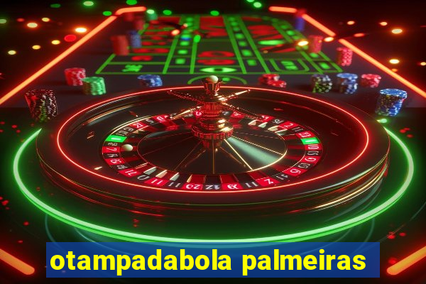 otampadabola palmeiras