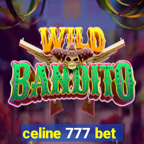 celine 777 bet