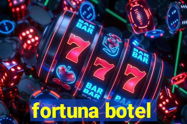 fortuna botel