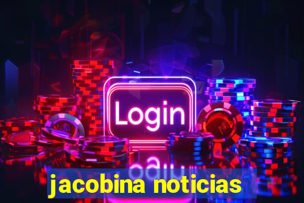 jacobina noticias