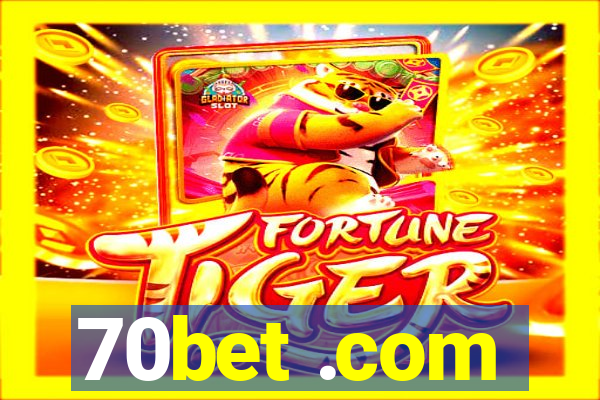 70bet .com