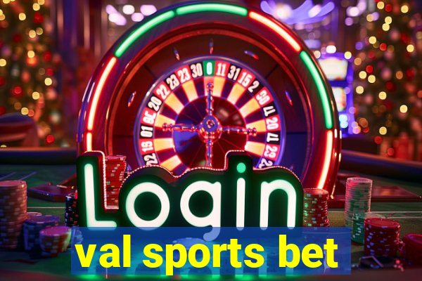 val sports bet