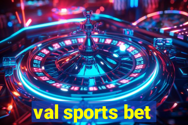 val sports bet