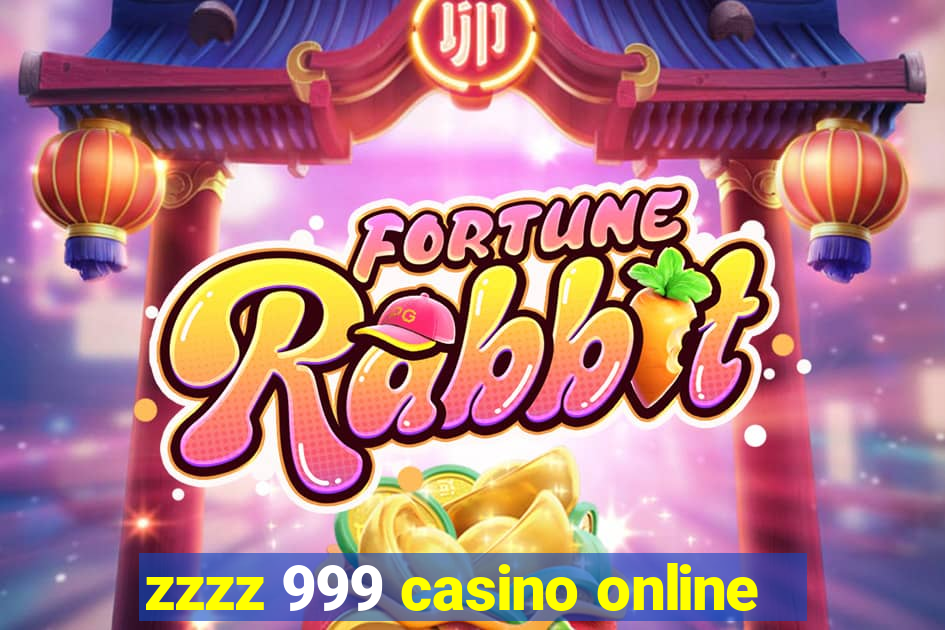 zzzz 999 casino online