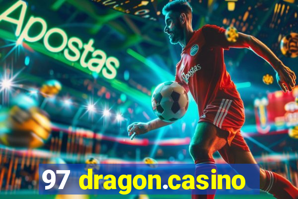 97 dragon.casino