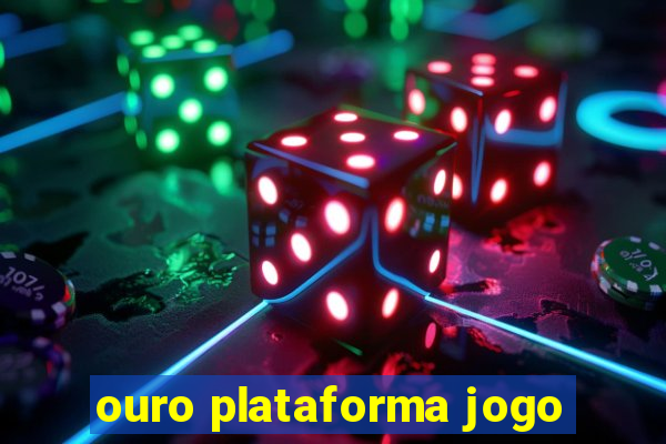 ouro plataforma jogo