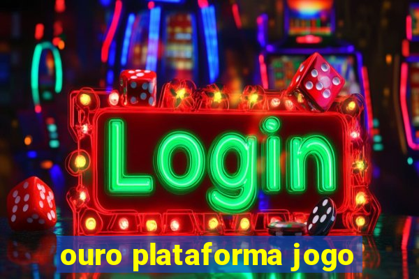 ouro plataforma jogo