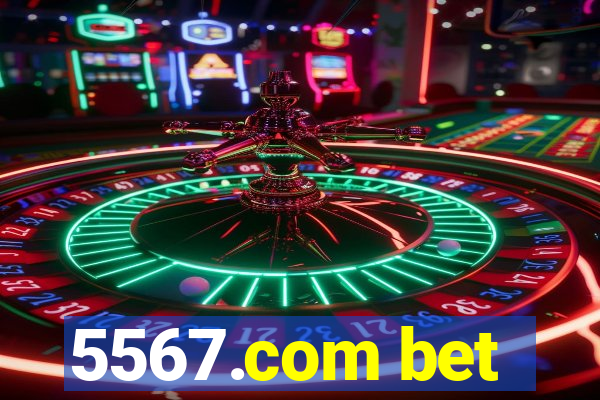 5567.com bet