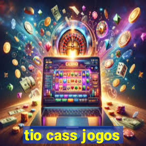 tio cass jogos