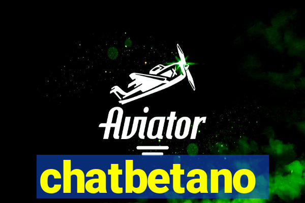 chatbetano