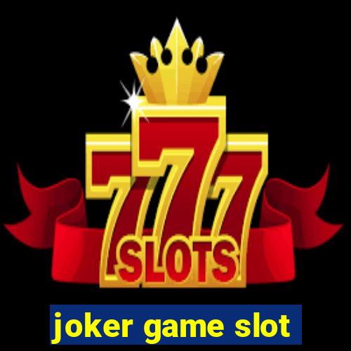 joker game slot