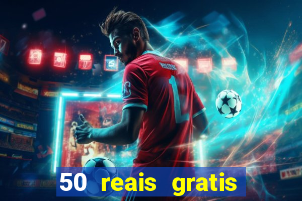 50 reais gratis para apostar