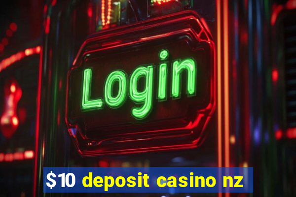 $10 deposit casino nz