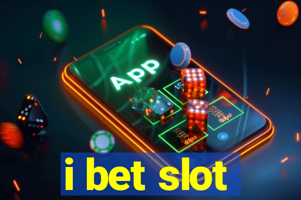 i bet slot