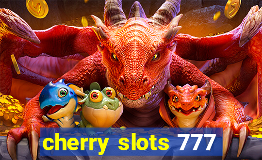 cherry slots 777