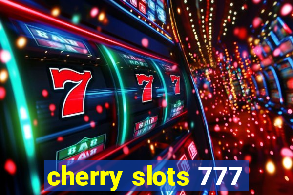 cherry slots 777