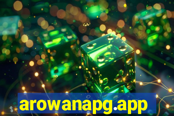 arowanapg.app