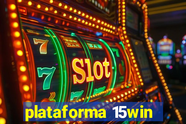 plataforma 15win