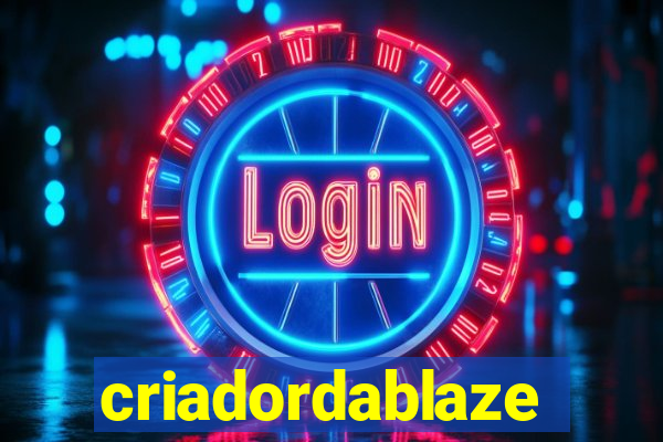 criadordablaze