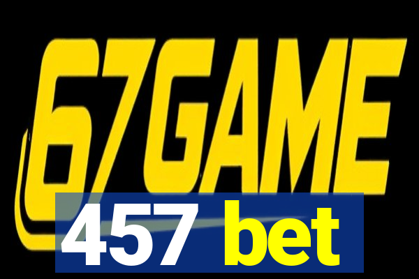 457 bet