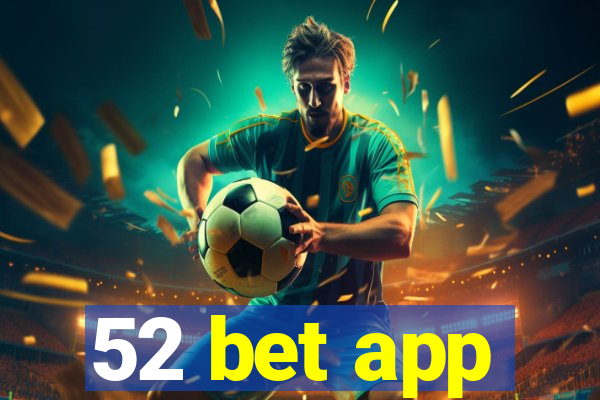 52 bet app